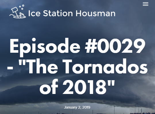 ustornadoes.com joins Ice Station Housman to talk about the 2018 tornado year